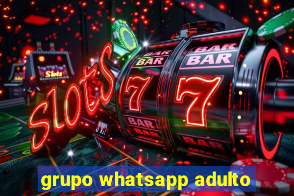 grupo whatsapp adulto